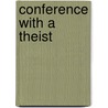 Conference With A Theist door William Nicholls
