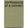 Confessions Of A Convert door Robert Hugh Benson