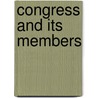 Congress And Its Members door Walter J. Oleszek