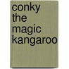 Conky The Magic Kangaroo door Ken Holman