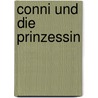 Conni und die Prinzessin door Julia Boehme