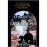 Conquest and Catastrophe door T. Gary Sherman