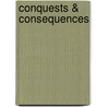 Conquests & Consequences door William H. Katerberg