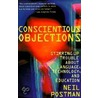 Conscientious Objections by Neil Postman