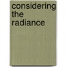 Considering The Radiance door Roger Gilbert