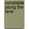 Constable Along The Lane door Nicholas Rhea