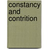 Constancy And Contrition door . Anonymous
