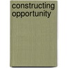 Constructing Opportunity door Elizabeth K. Eder