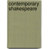 Contemporary Shakespeare by Shakespeare William Shakespeare