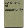 Continent of Opportunity door Francis Edward Clark