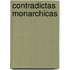 Contradictas Monarchicas