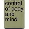 Control of Body and Mind door Frances Gulick Jewett