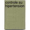 Controle Su Hipertension by Susan Perry