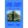 Cooke Coounty Then & Now door Timothy L. Parks