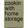 Cookin With Home Storage by Vicki Tate