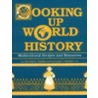 Cooking Up World History door Suzanne I. Barchers