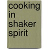 Cooking in Shaker Spirit door Jeffrey Paige