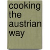 Cooking the Austrian Way door Helga Hughes