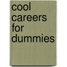 Cool Careers for Dummies door Marty Nemko Phd