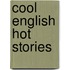 Cool English Hot Stories