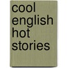 Cool English Hot Stories door Hong Li