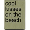 Cool Kisses on the Beach door Sissi Flegel