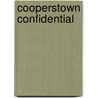 Cooperstown Confidential door Zev Chafets