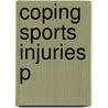 Coping Sports Injuries P door Jane Crossman