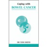 Coping With Bowel Cancer by Tom Smith