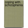 Coping with Schizophenia door Steven Jones