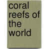 Coral Reefs Of The World door Iucn Conservation Monitoring Centre (now Wcmc)