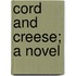 Cord And Creese; A Novel