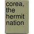 Corea, The Hermit Nation