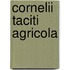 Cornelii Taciti Agricola