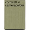 Cornwall In Cameracolour door Onbekend