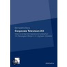 Corporate Television 2.0 door Bernadette Bürgi