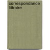 Correspondance Littraire door Onbekend