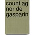 Count Ag Nor De Gasparin
