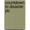 Countdown To Disaster Pb door David Buurnie