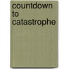 Countdown to Catastrophe door Na