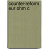 Counter-reform Eur Ohm C door Regina Portner