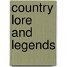 Country Lore and Legends by Jacqueline Simpson