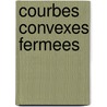 Courbes Convexes Fermees door Charles Jordan
