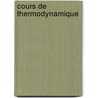 Cours de Thermodynamique door Walter Lippmann