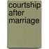 Courtship After Marriage