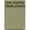 Cow-Country (Dodo Press) by Bertha Muzzy Bower