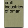 Craft Industries Of Oman door Marcia Dorr