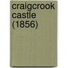 Craigcrook Castle (1856) door Professor Gerald Massey