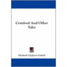 Cranford and Other Tales door Elizabeth Cleghorn Gaskell