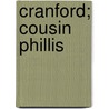 Cranford; Cousin Phillis door Elizabeth Claghorn Gaskell